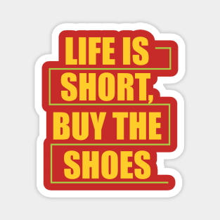 life is short Magnet