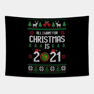All I Want for Christmas is 2021 Ugly Xmas 2020 Pajamas Gift Tapestry