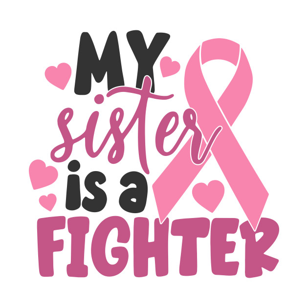 my sister is a fighter by CrankyTees