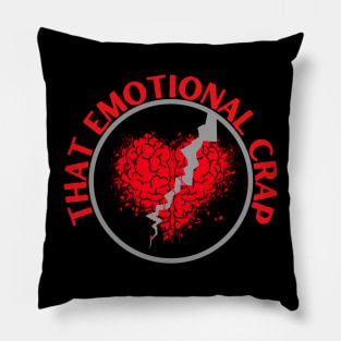 That Emotional Crap Cover Art Pillow