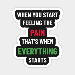 Pain changes everything Magnet