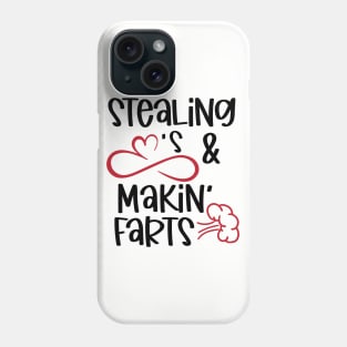 Stealing Hearts and Makin' Farts Phone Case