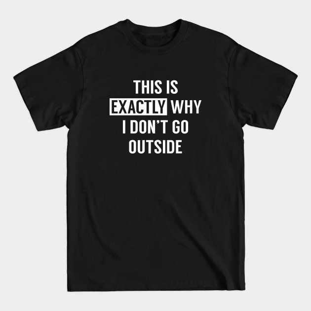 Discover This Is Exactly - Outside - T-Shirt