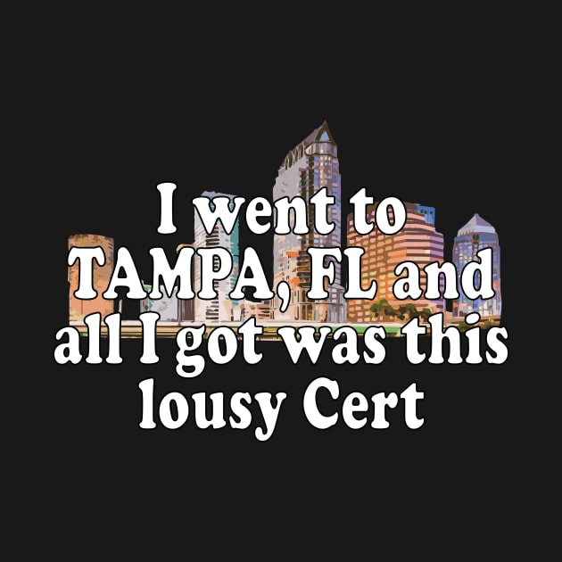 Tampa Souvenir Shirt by O&P Memes