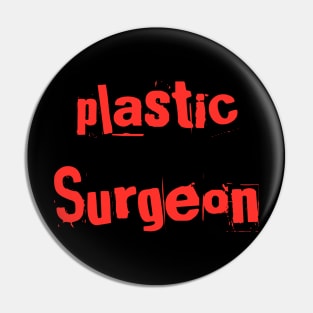 Plastic Surgeon Pin