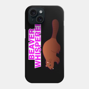 The Beaver Whisperer Phone Case