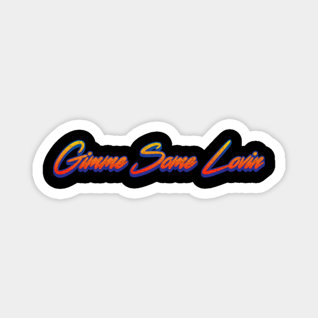 Gimme Some Lovin Magnet by PowelCastStudio