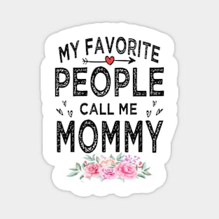 mommy my favorite people call me mommy Magnet