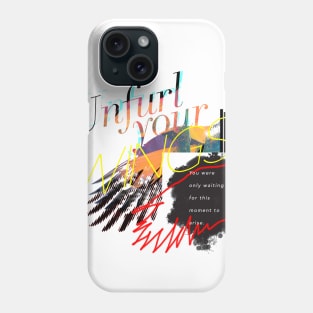 Unfurl Your Wings Phone Case