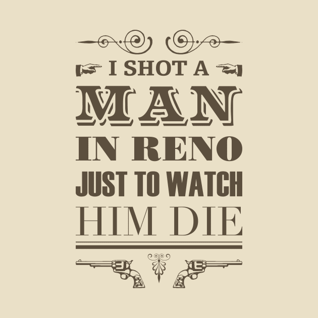 I Shot a Man in Reno by Rahma Projekt