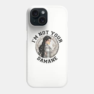 Im not your damane - the wheel of time Phone Case