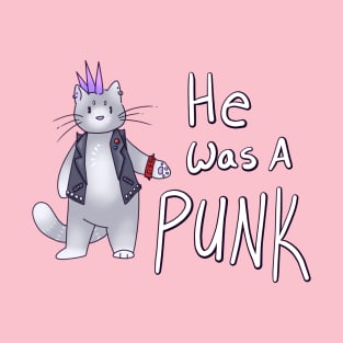 He Was A Punk Cat T-Shirt