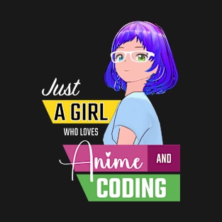 Just a girl who loves Anime and Coding T-Shirt