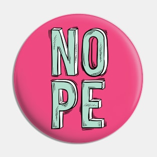 Nope text design Pin