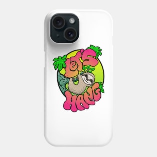 Sloth T-Shirt - Let's Hang Phone Case