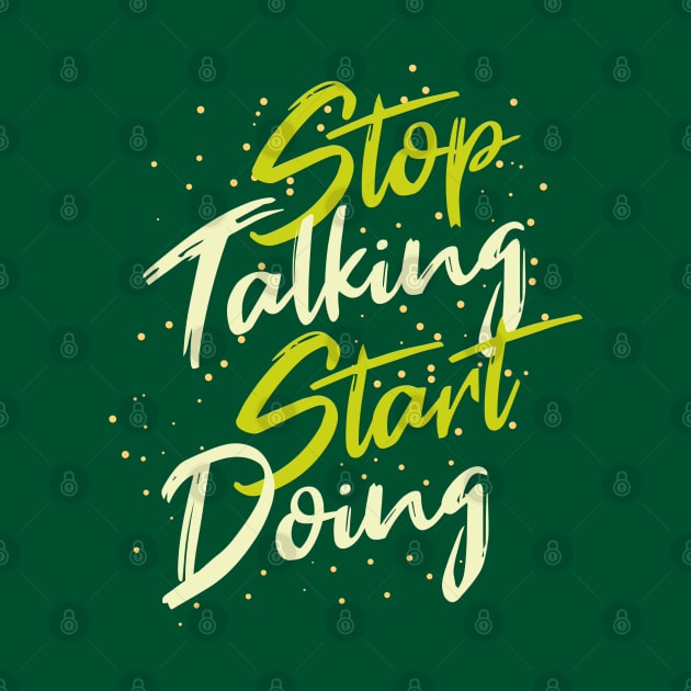 Typography Quote: Stop Talking Start Doing by Da Vinci Feather