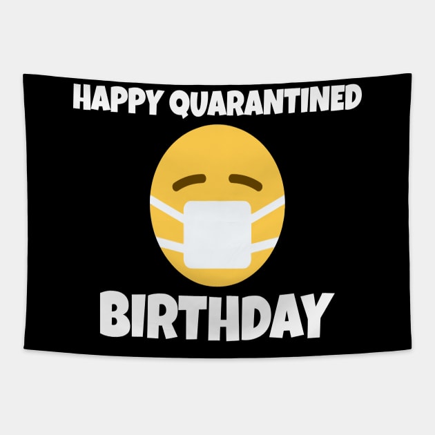 Happy Quarantined Birthday with Mask Quarantine Tapestry by SnyderJoannec