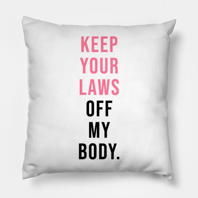 Keep Your Laws off my Body Pillow by hcohen2000