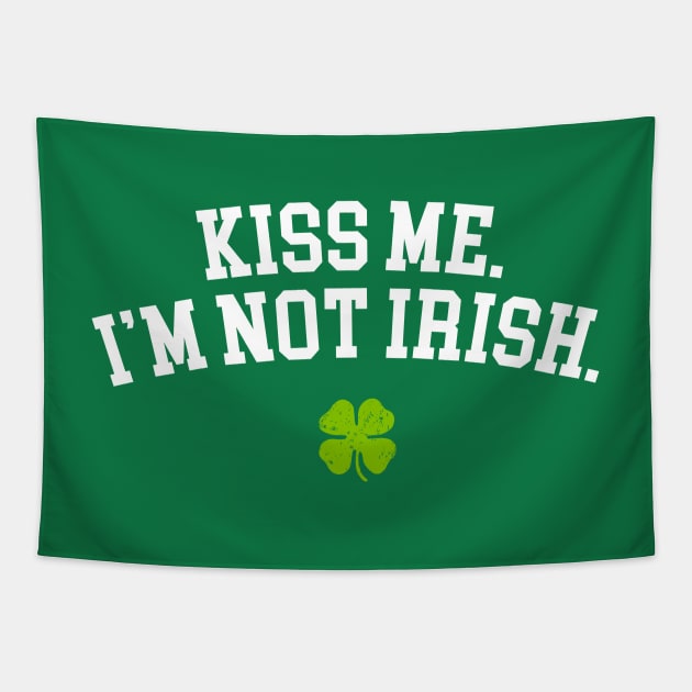 Kiss Me I'm Not Irish Tapestry by vo_maria