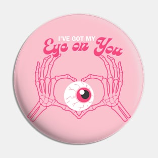 Got My Eye on You Halloween Cute Skeleton Pink Pin