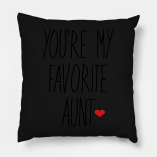 You're My Favorite Aunt Pillow