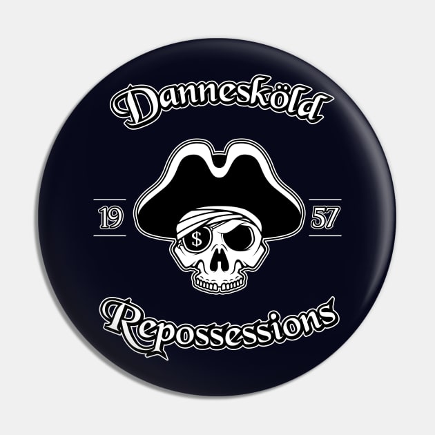 Danneskjöld Repossessions Pin by Woah_Jonny