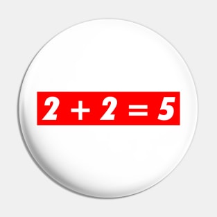 2 + 2 = 5 Orwell 1984 logo Pin