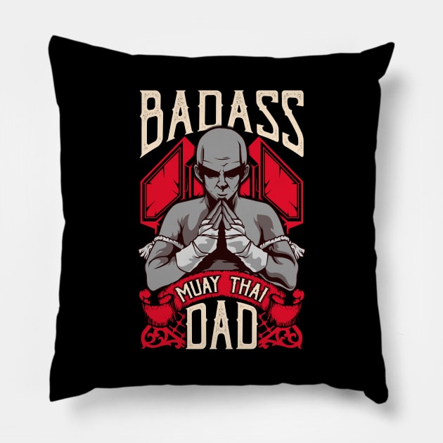 Badass Muay Thai Dad Mixed Martial Arts MMA Pillow by theperfectpresents
