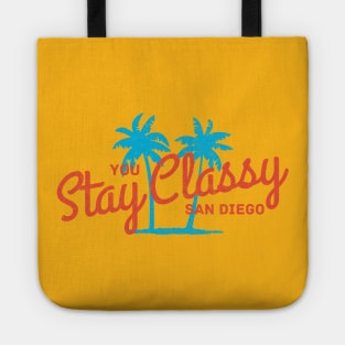 You Stay Classy San Diego Tote