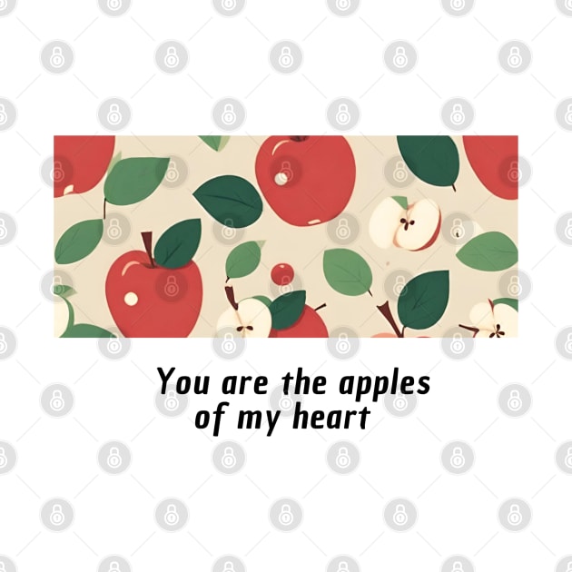 You are the apples of my heart by Fithr