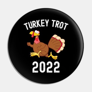 Turkey Trot 2022 Thanksgiving Turkey Day Gift Pin