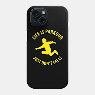 Life Is Parkour Phone Case