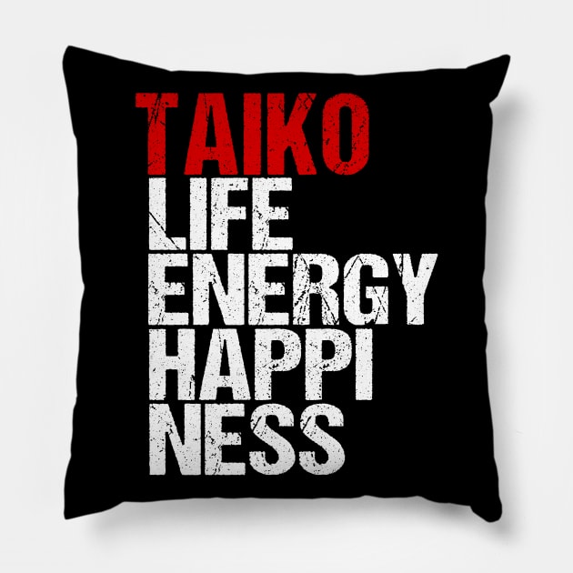 Taiko = Life Energy Happiness Quote Pillow by BonnaVida