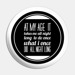 At my age Pin