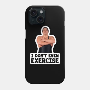 Princess Bride - Andre The Giant - Exercise Phone Case