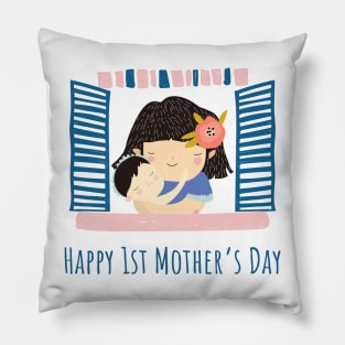 Happy first mothers day Pillow