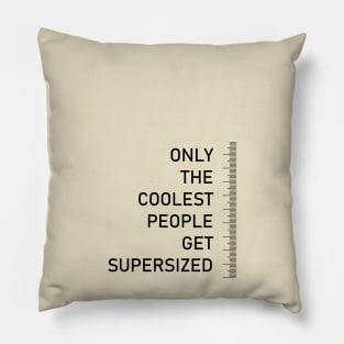 Only the coolest people get supersized - tall people quote Pillow