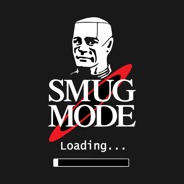 Smug Mode kryten by Prolifictees