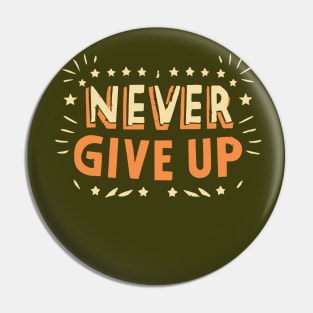 Never Give Up motivational words Pin