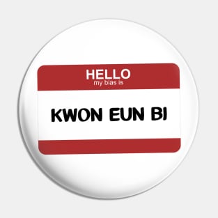 My Bias is Kwon Eun Bi Pin