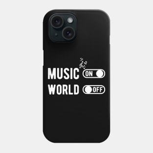 Music on world off Phone Case