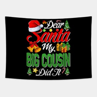 Dear Santa My Big Cousin Did It Funny Tapestry