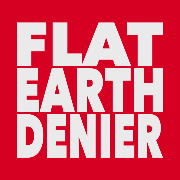 Flat Earth Denier by VDUBYA