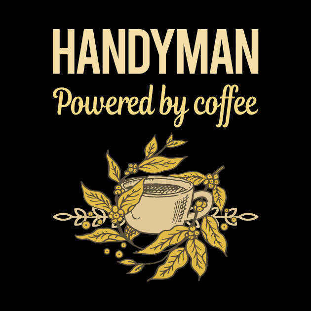 Powered By Coffee Handyman by lainetexterbxe49