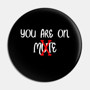You are on mute Pin