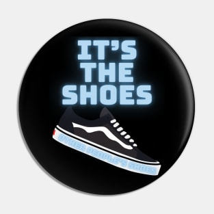 IT's The Shoes Pin