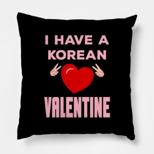 I have a Korean Valentine with red heart - from Whatthekpop Pillow