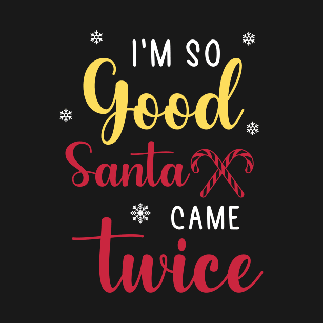 i'm so good santa came twice Sticker by Pop-clothes