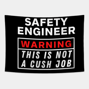 Safety engineer Warning This Is Not A Cush Job Tapestry