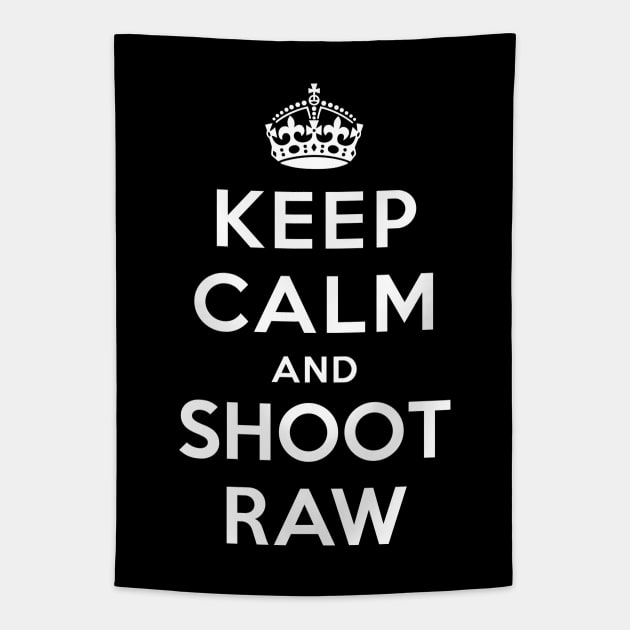 Keep Calm and Shoot Raw Tapestry by YiannisTees